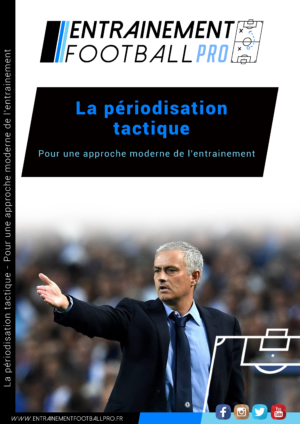 LA PERIODISATION TACTIQUE – Pour une approche moderne de l’entrainement