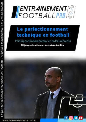 Le perfectionnement technique en football – Principes fondamentaux et entrainements