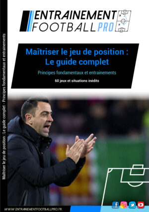 Maîtriser le jeu de position : Le guide complet – Principes fondamentaux et entrainements
